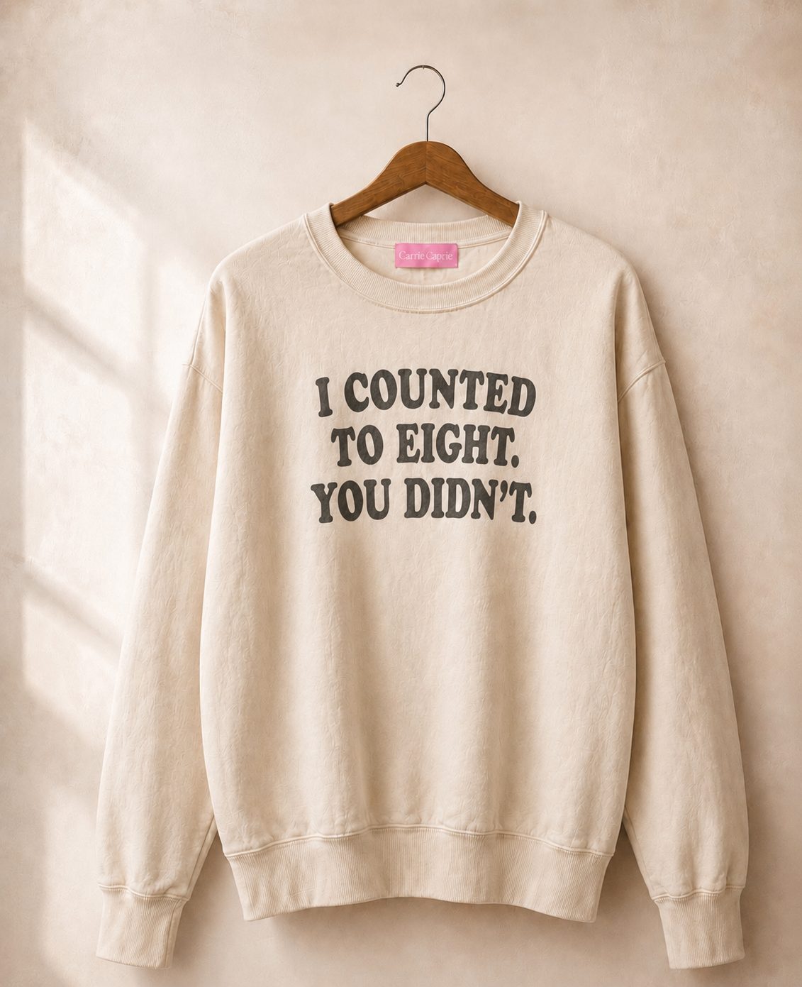 I COUNTED TO EIGHT. YOU DIDN'T.
