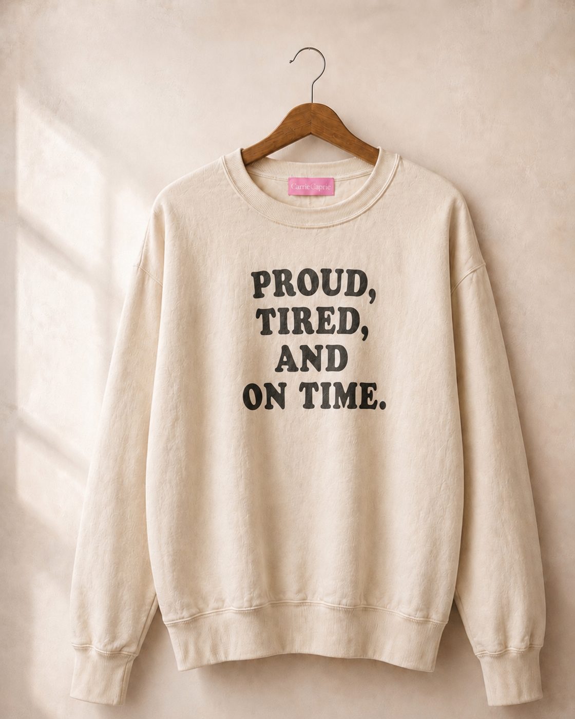 PROUD, TIRED, AND ON TIME. — The Design